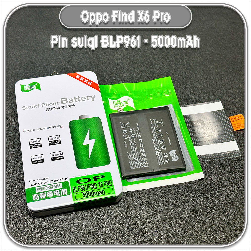 Thay pin cho Oppo Find X6 Pro Suiqi BLP961 5000mAh