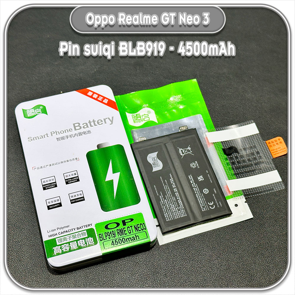 Thay pin cho Realme GT Neo 3 Suiqi BLP919 4500mAh