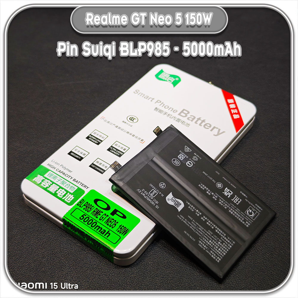 Thay pin Realme GT Neo 5 150W, Suiqi BLP985 5000mAh