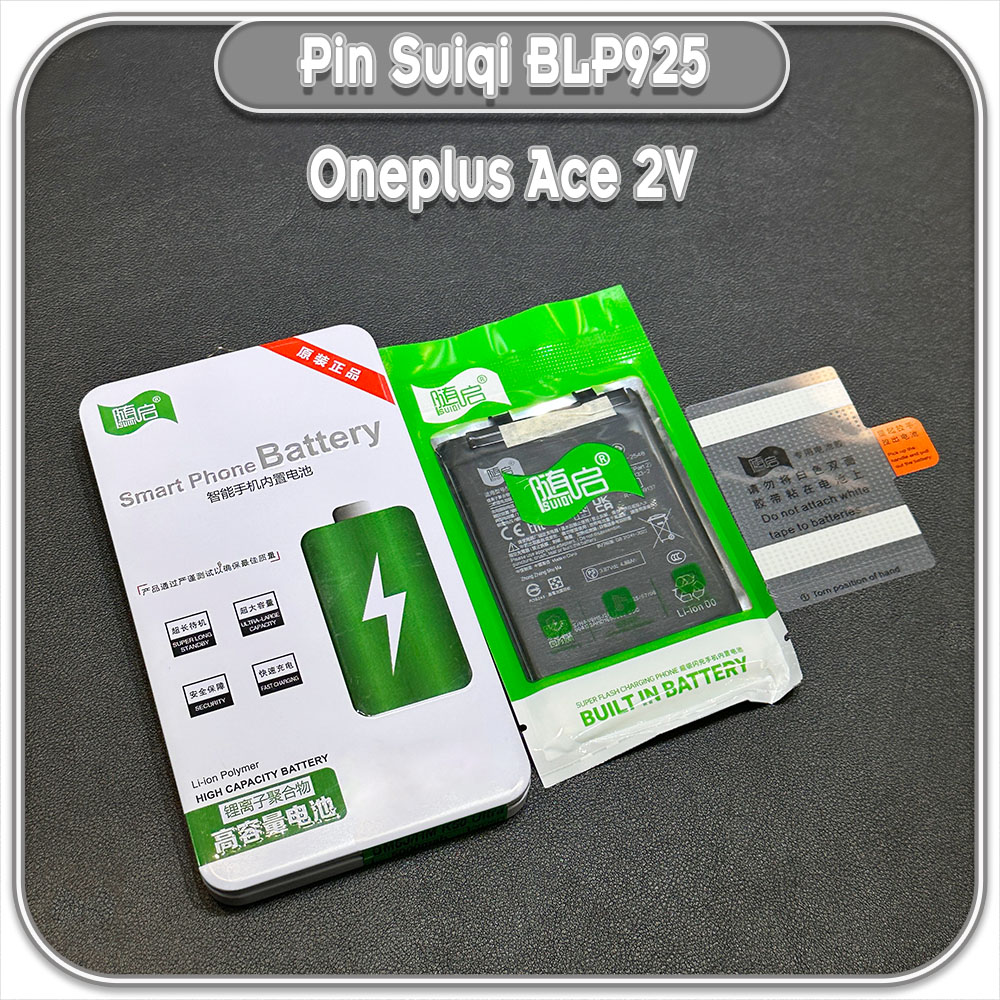 Thay pin Oneplus Ace 2V - 10R - Nord 3 - K10 Pro Suiqi BLP925 5000mAh
