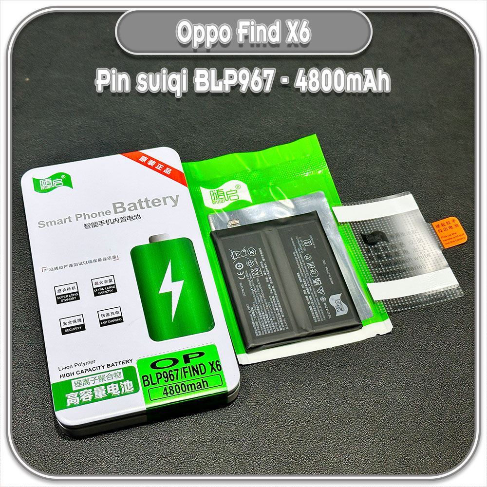 Thay pin cho Oppo Find X6 Suiqi BLP967 4800mAh
