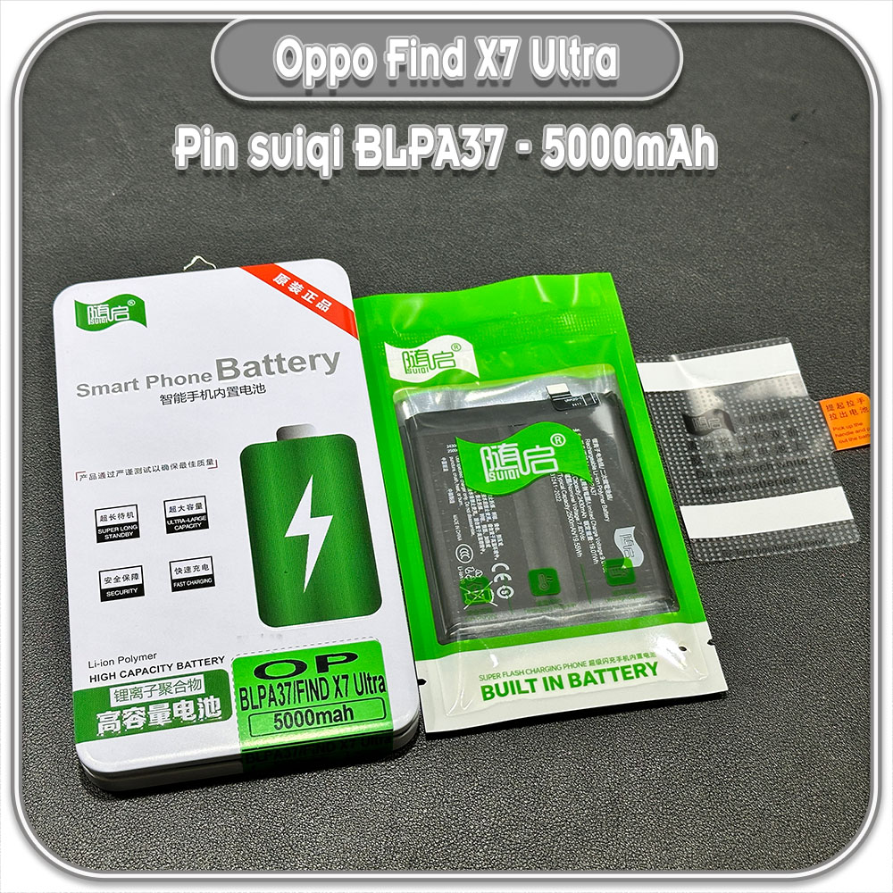 Thay pin cho Oppo Find X7 Ultra Suiqi BLPA37 5000mAh
