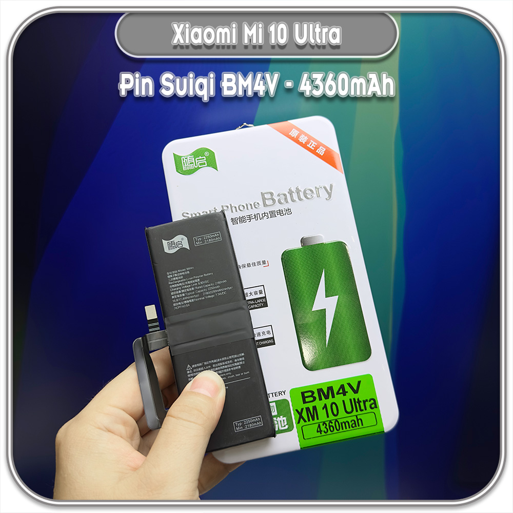 Thay pin Xiaomi Mi 10 Ultra Suiqi BM4V 4360mAh