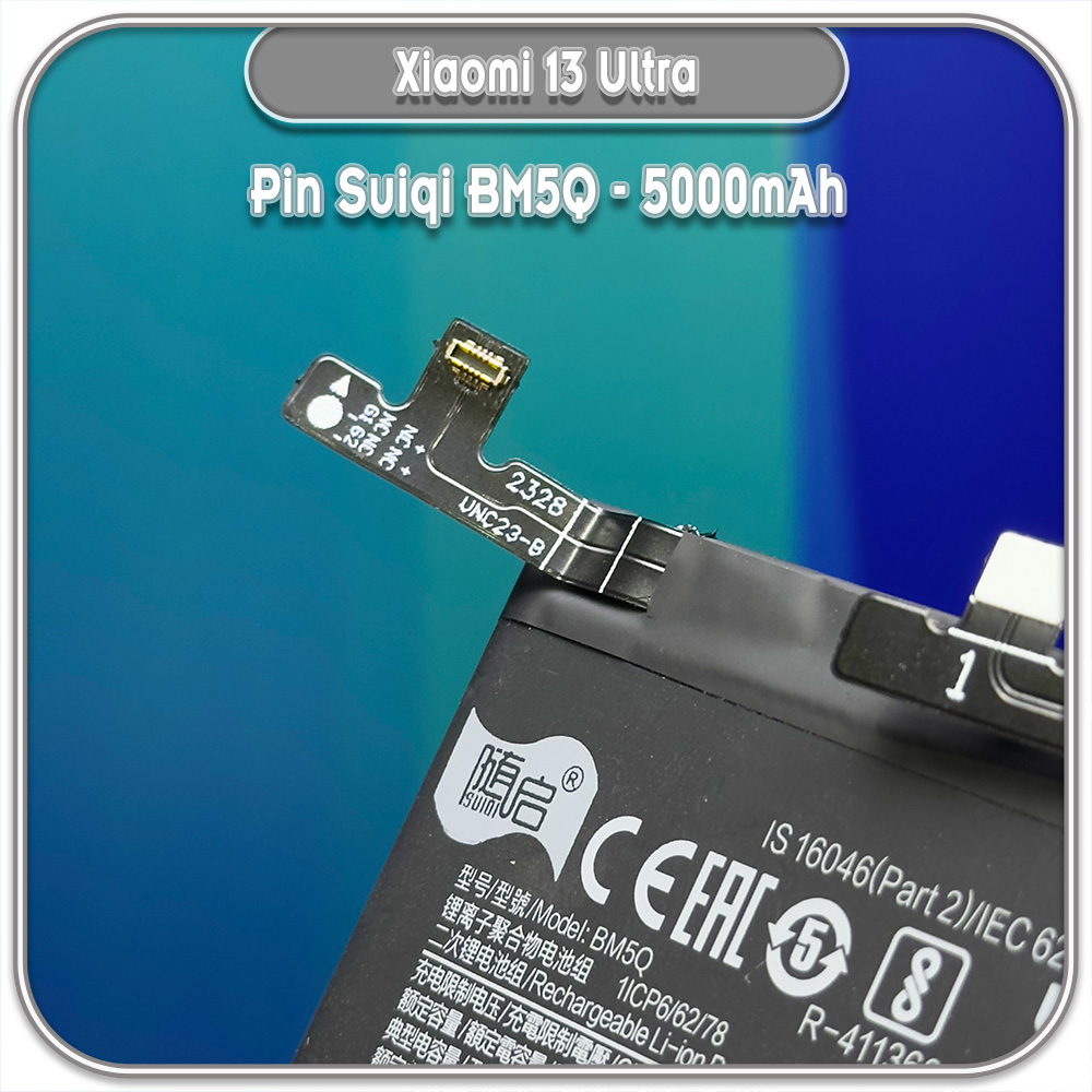 Thay pin Xiaomi 13 Ultra Suiqi BM5Q 5000mAh