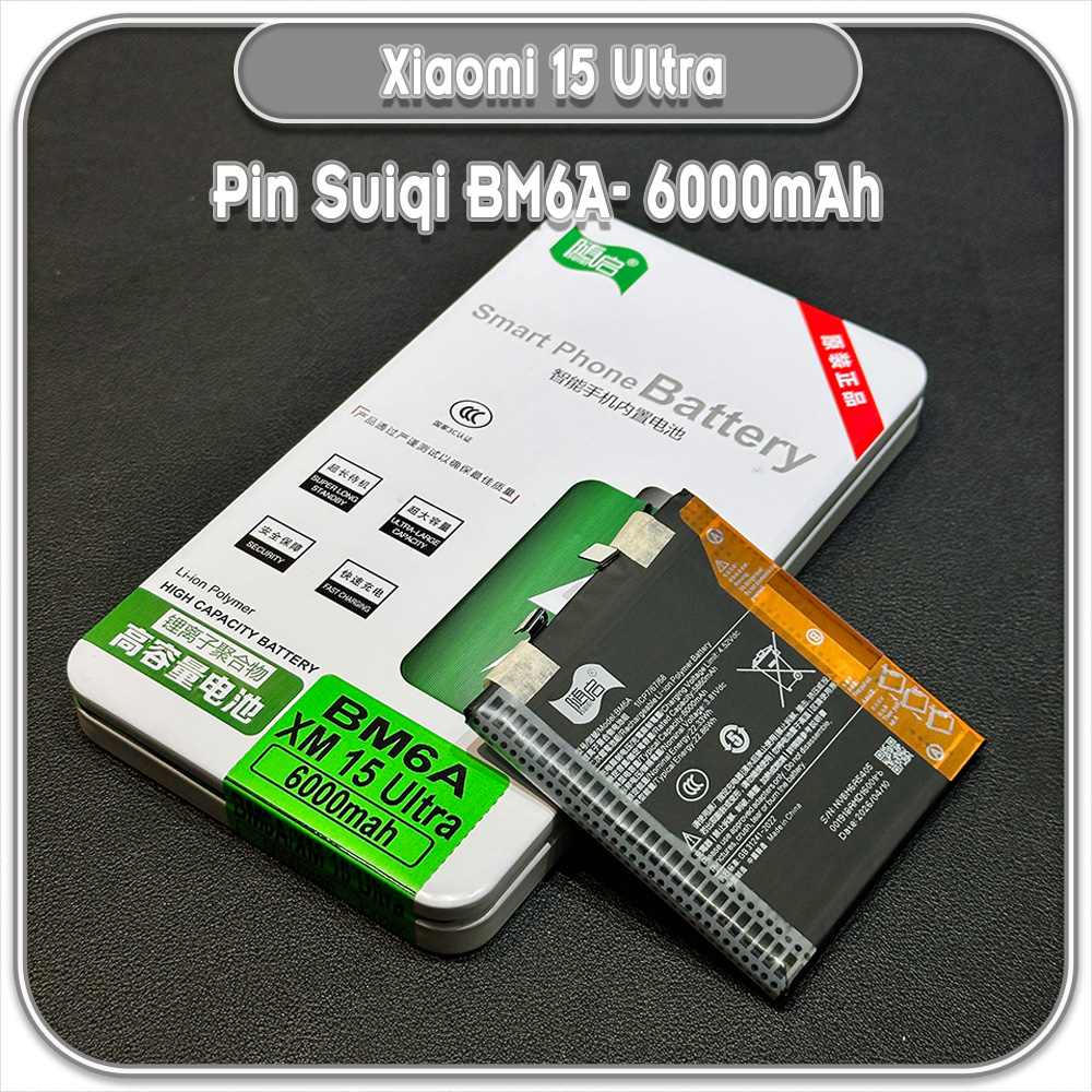 Thay Pin Xiaomi 15 Ultra, Suiqi BM6A 6000mAh