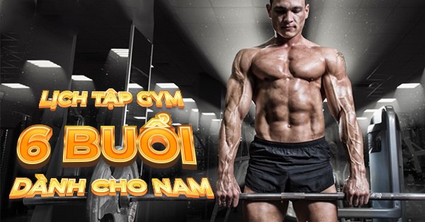 Cách chia lịch tập 6 buổi cho 1 tuần