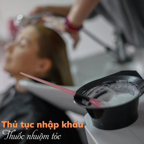 Thủ tục nhập khẩu thuốc nhuộm tóc