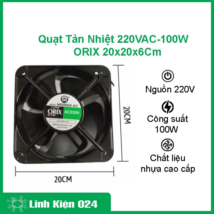 Quạt Tản Nhiệt 220VAC-100W ORIX 20x20x6Cm(Loại To - Made In Japan)