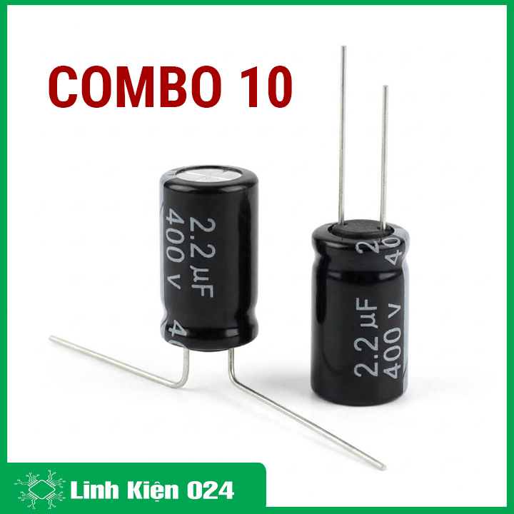 Combo 10 Tụ Hóa Tụ Phân Cực 400V 2.2uf