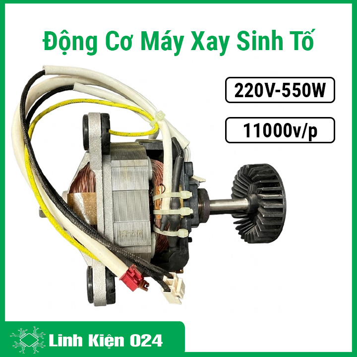 Động Cơ Máy Xay Sinh Tố Công Suất 550W-220V Tốc Độ Quay 11000V/Phút