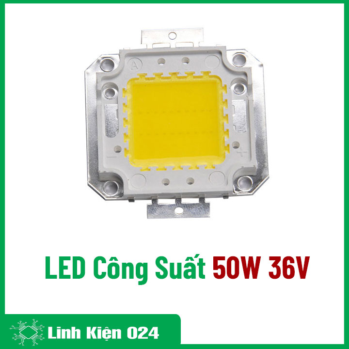 LED Công Suất 50W 36V Sáng Trắng