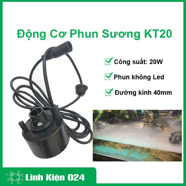 Động Cơ Phun Sương Loại Khỏe KT20 20W Không Led