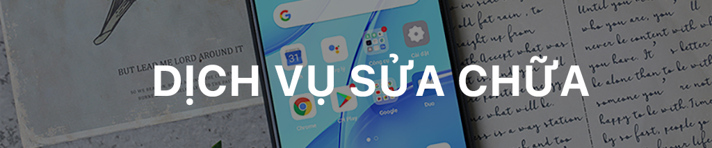 Dịch vụ sửa chữa Oppo, thay pin, thay màn hình