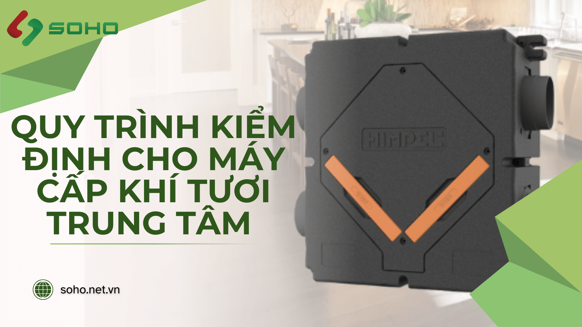 QUY TRÌNH KIỂM ĐỊNH MÁY CẤP KHÍ TƯƠI TRUNG TÂM - SOHOTECH