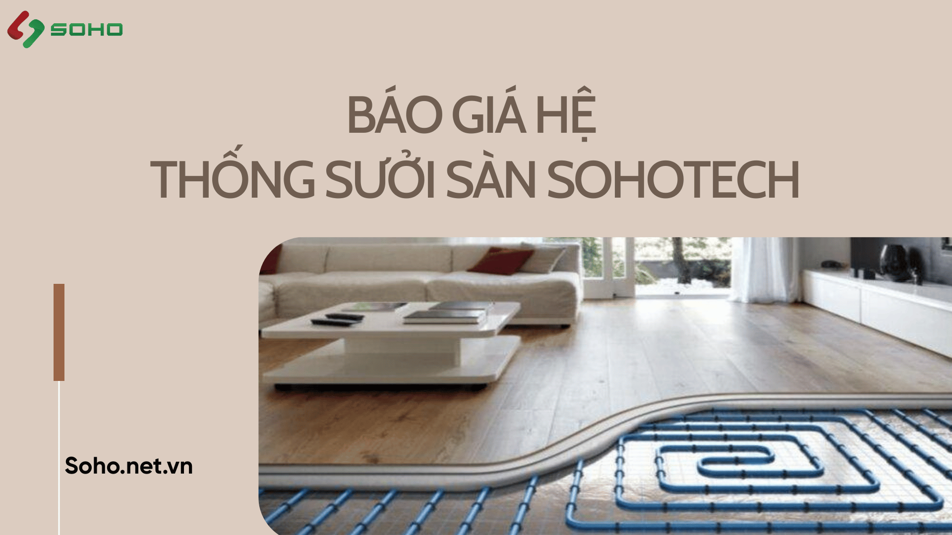 BÁO GIÁ HỆ THỐNG SƯỞI SÀN - CẬP NHẬT TỪ SOHOTECH