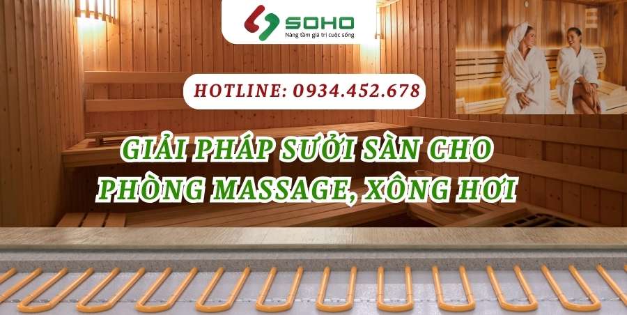 GIẢI PHÁP SƯỞI SÀN CHO CỬA HÀNG MASSAGE VÀ XÔNG HƠI