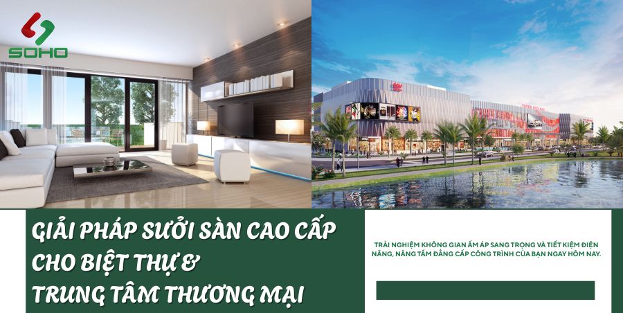 GIẢI PHÁP SƯỞI SÀN CAO CẤP CHO BIỆT THỰ VÀ TRUNG TÂM THƯƠNG MẠI
