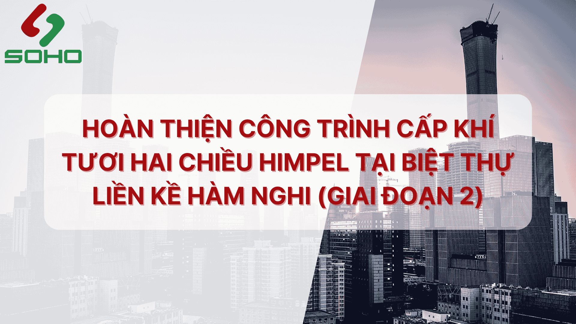 HOÀN THIỆN CÔNG TRÌNH CẤP KHÍ TƯƠI HAI CHIỀU HIMPEL TẠI BIỆT THỰ LIỀN KỀ HÀM NGHI (GIAI ĐOẠN 2)