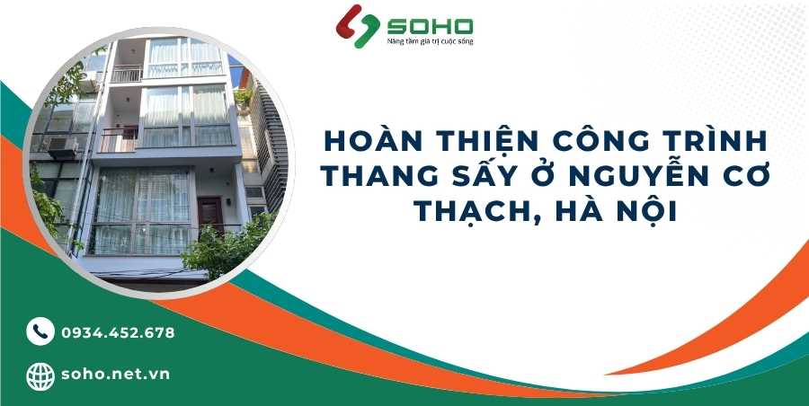 HOÀN THIỆN CÔNG TRÌNH THANG SẤY Ở NGUYỄN CƠ THẠCH, HÀ NỘI