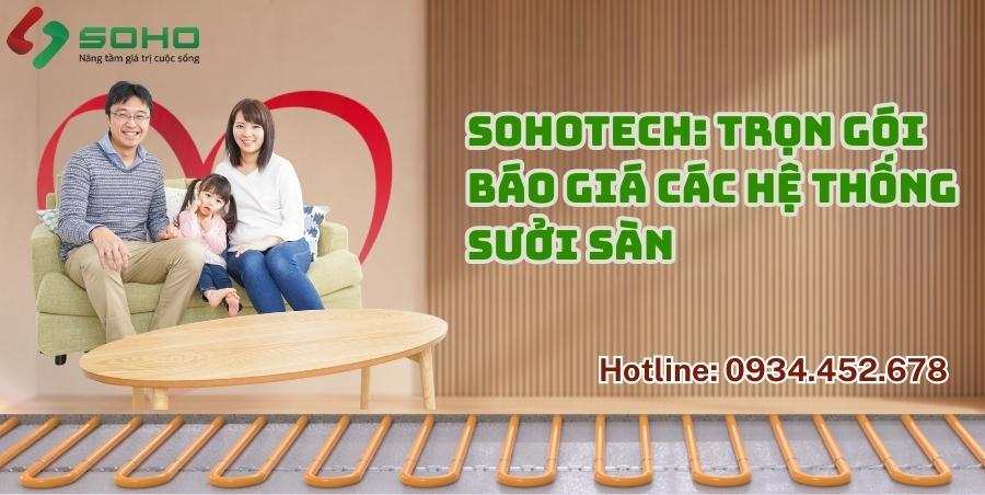 SOHOTECH: TRỌN GÓI BÁO GIÁ CÁC HỆ THỐNG SƯỞI SÀN