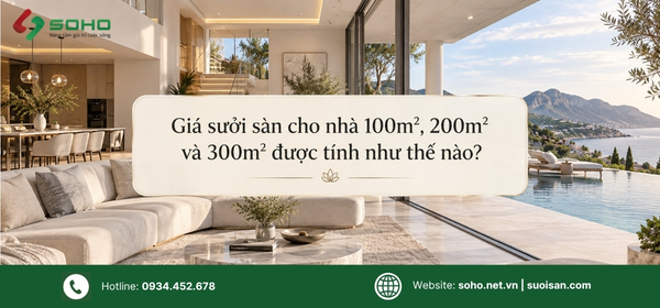 Giá sưởi sàn cho nhà 100m², 200m² và 300m² được tính như thế nào?