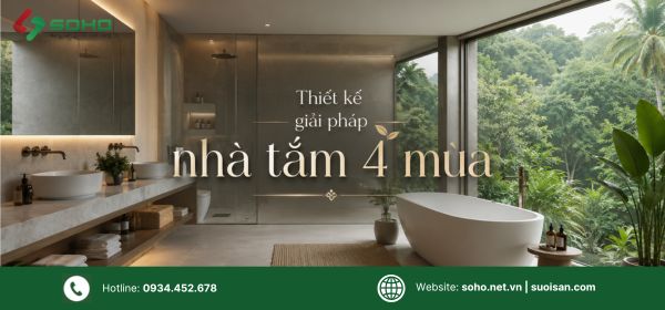 Thiết kế giải pháp nhà tắm 4 mùa