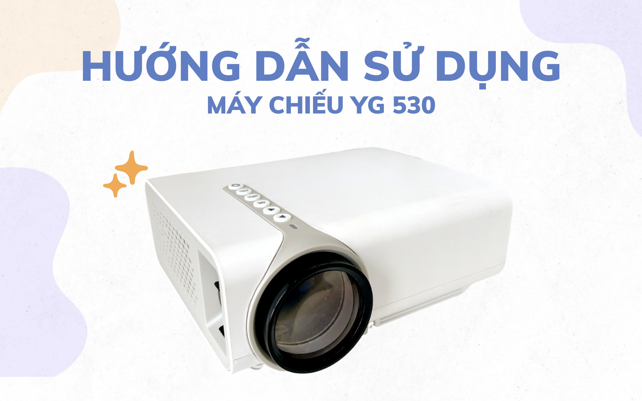 Hướng dẫn sử dụng Máy chiếu 530
