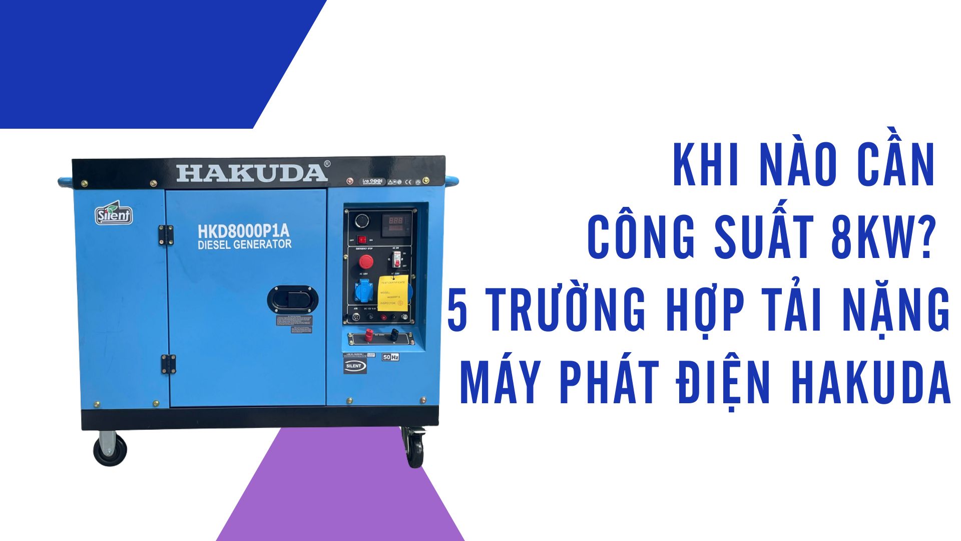 Khi Nào Cần Công Suất 8KW? 5 Trường Hợp Tải Nặng Máy Phát Điện Hakuda Phát Huy Hiệu Quả Tối Đa