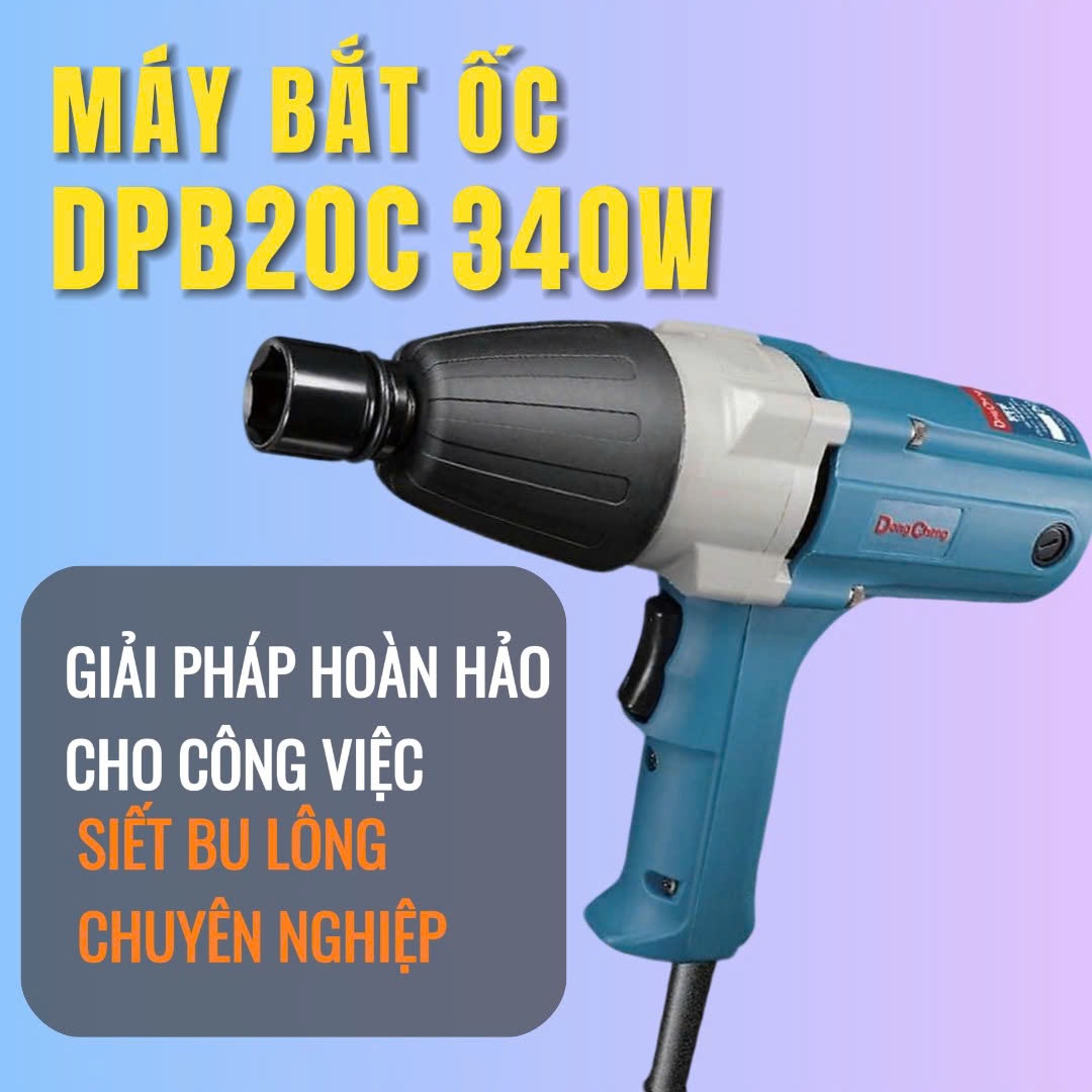 Máy Bắt Ốc Dongcheng DPB20C 340W: Giải Pháp Hoàn Hảo Cho Công Việc Siết Bu Lông Chuyên Nghiệp