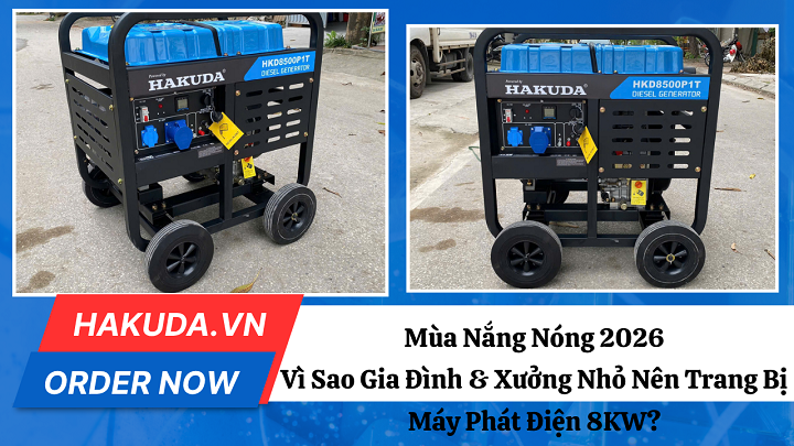 Mùa Nắng Nóng 2026: Vì Sao Gia Đình & Xưởng Nhỏ Nên Trang Bị Máy Phát Điện 8KW?