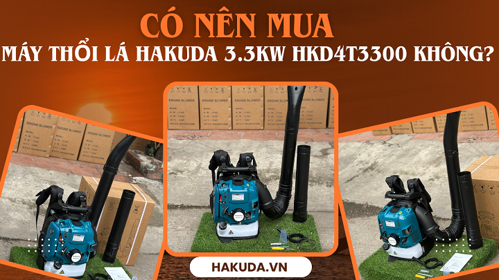 Có Nên Mua Máy Thổi Lá Hakuda 3.3KW HKD4T3300 Không?