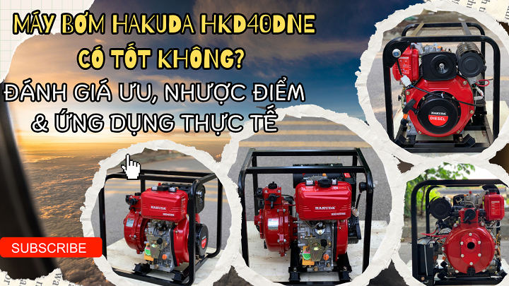 Máy Bơm Hakuda HKD40DNE Có Tốt Không? Đánh Giá Ưu, Nhược Điểm & Ứng Dụng Thực Tế