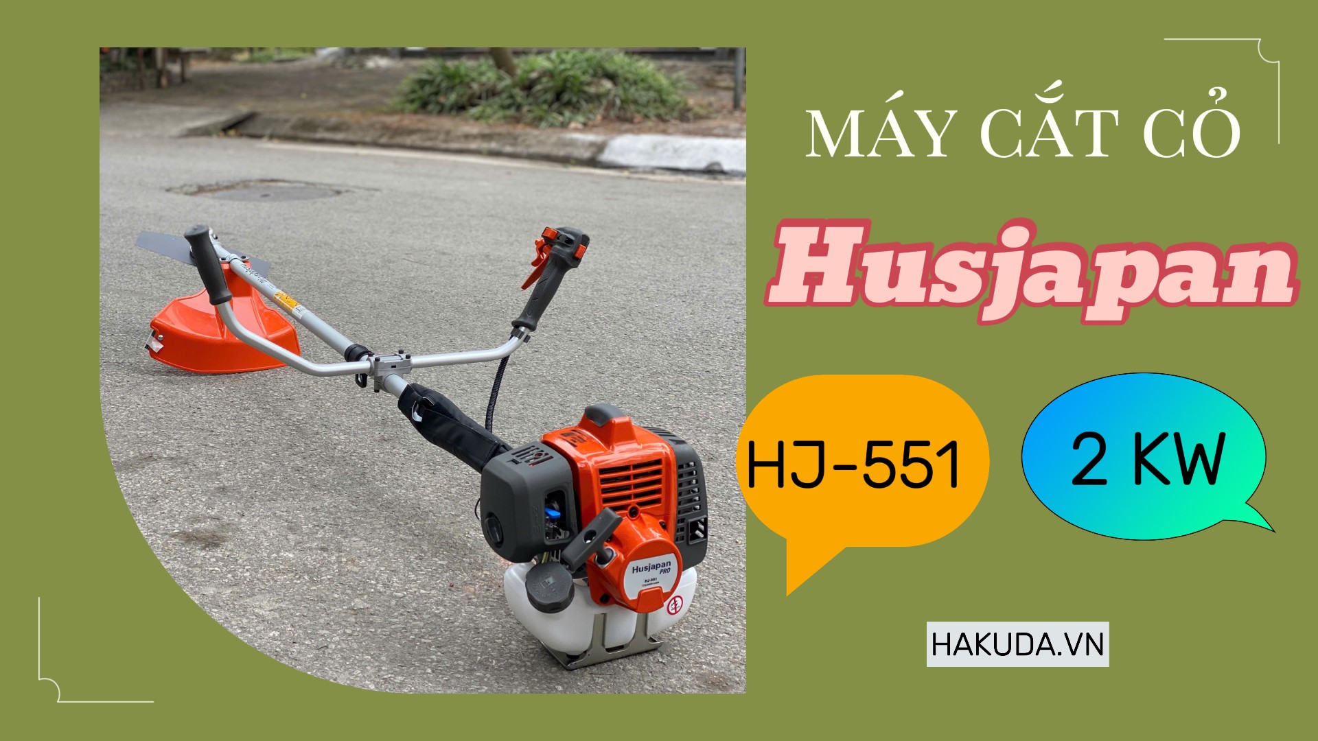 Máy cắt cỏ Husjapan Pro 2.0KW HJ-551- Trợ Thủ Đắc Lực Cho Bà Con Nông Dân