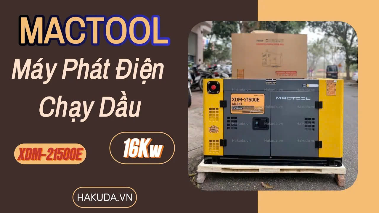 Ưu Điểm Máy Phát Điện Chạy Dầu 16KW Mactool XDM-21500E