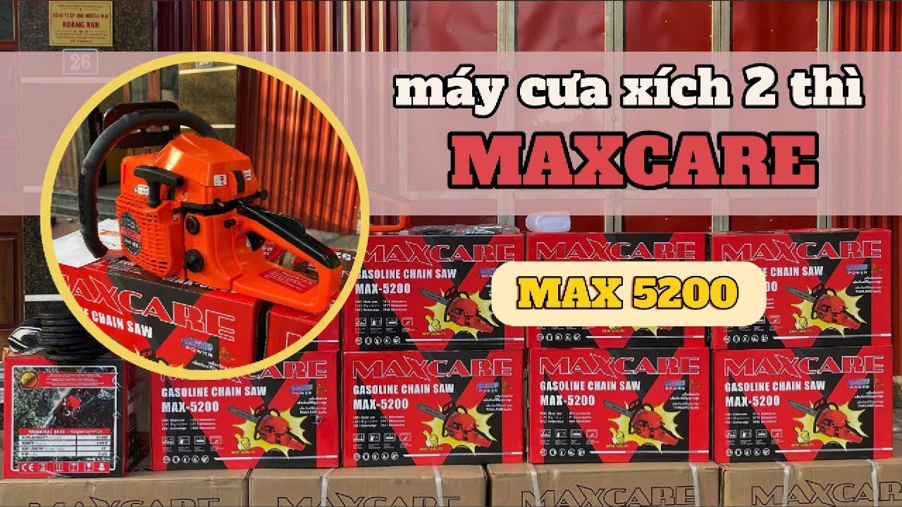 Trải Nghiệm Máy cưa xích Maxcare MAX-5200 Hiệu Suất Vượt Trội