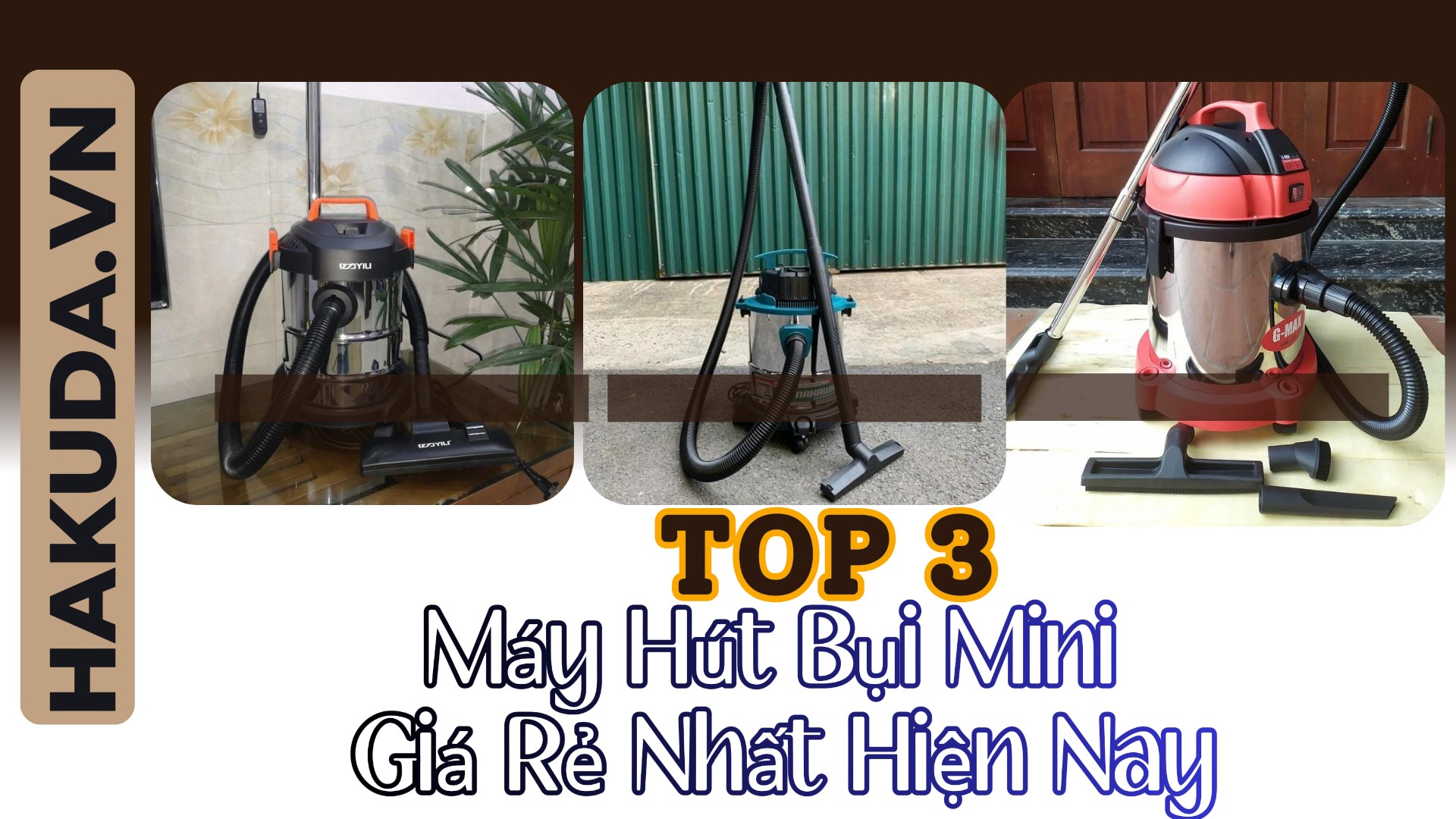 Top 3 Máy Hút Bụi Mini Giá Rẻ Nhất Hiện Nay