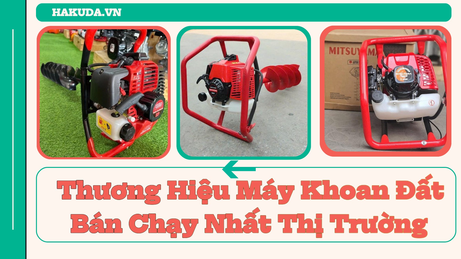 Top 3 Thương Hiệu Máy Khoan Đất Bán Chạy Nhất Thị Trường