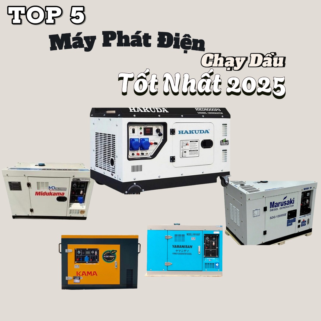 Top 5 Máy Phát Điện Chạy Dầu Tốt Nhất 2025