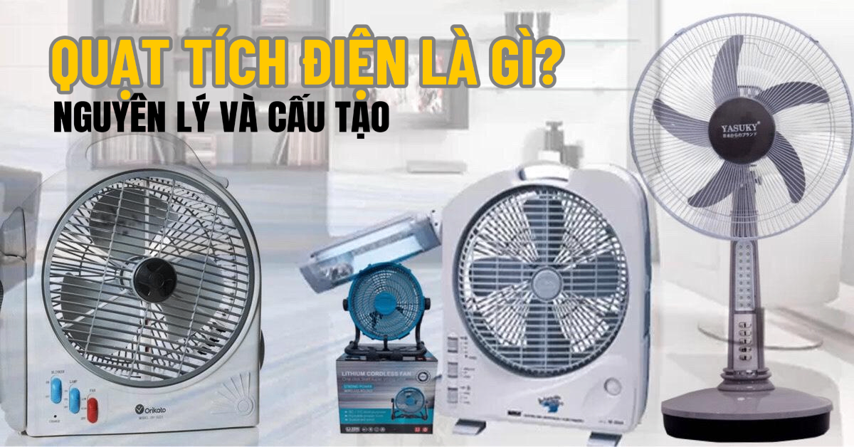 Quạt Tích Điện Là Gì? Nguyên Lý Và Cấu Tạo Của Quạt