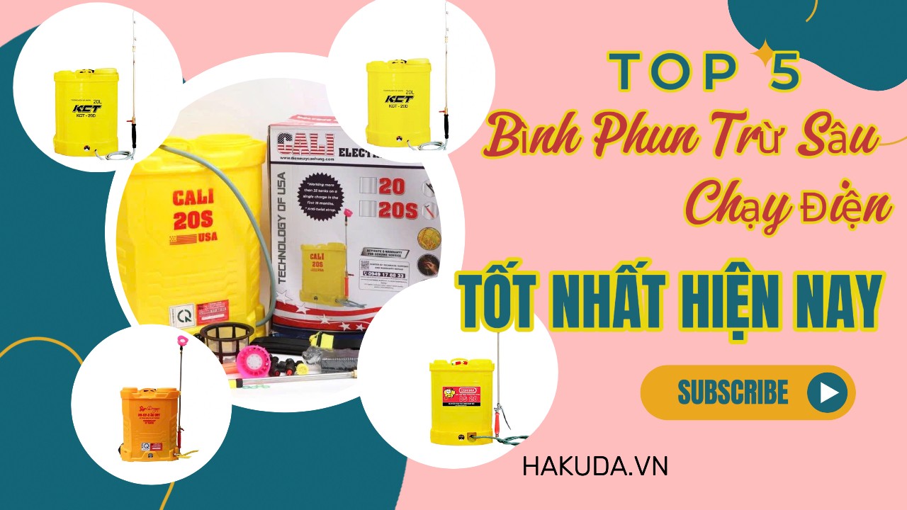 Top 5 Bình Phun Trừ Sâu Chạy Điện Tốt Nhất Hiện Nay