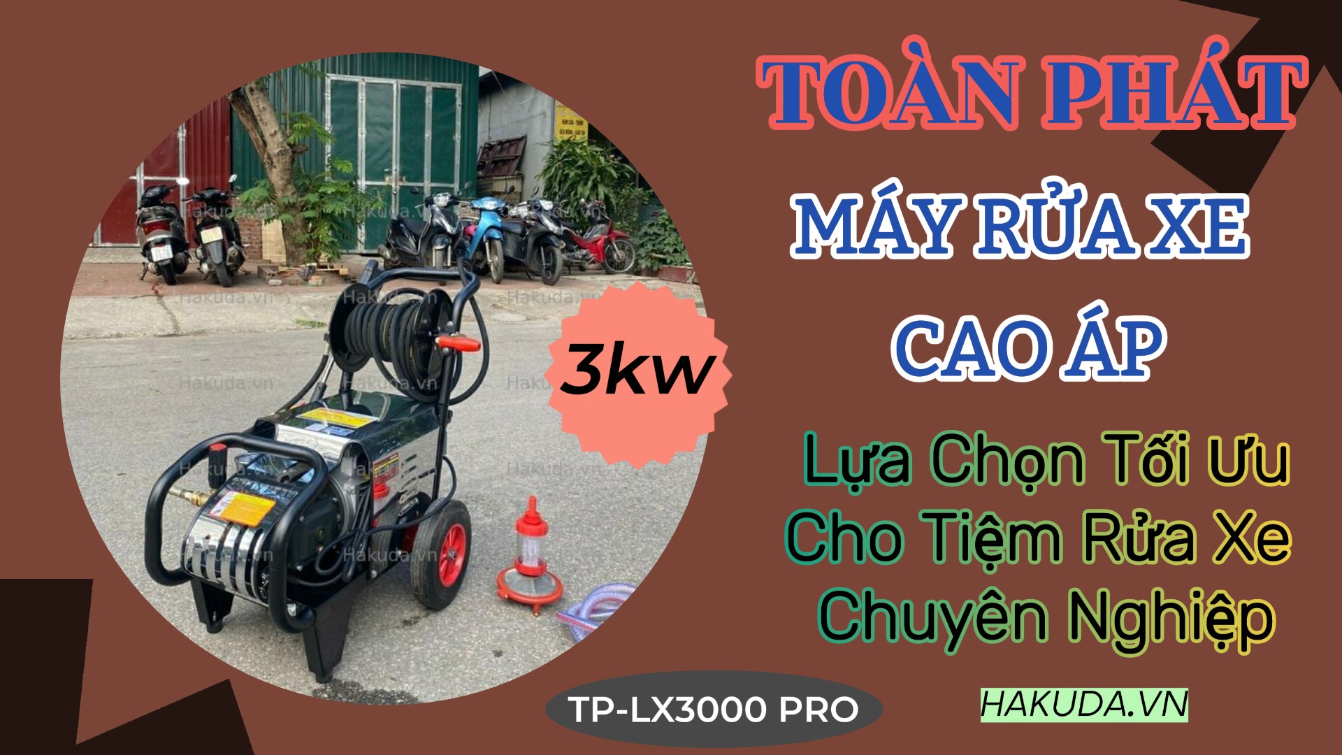 Máy Rửa Xe Cao Áp Toàn Phát 3Kw TP-LX3000 PRO – Lựa Chọn Tối Ưu Cho Tiệm Rửa Xe Chuyên Nghiệp