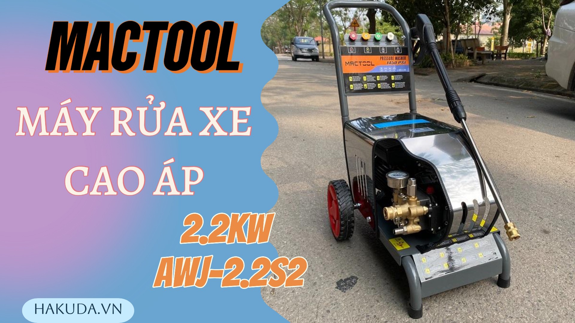 Máy Rửa Xe Cao Áp Mactool 2.2kw AWJ-2.2S2
