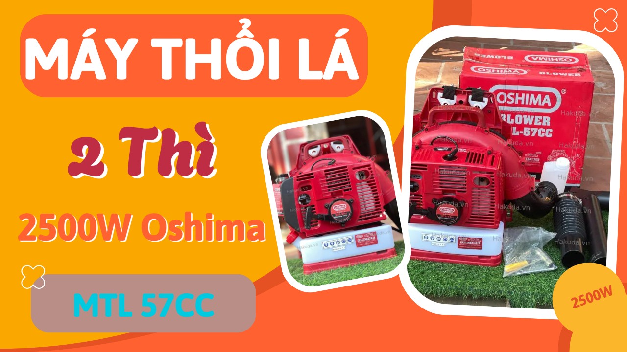 Máy Thổi Lá 2 Thì 2500W Oshima MTL 57CC: Sức Mạnh Tiện Ích Cho Vườn Nhà Bạn