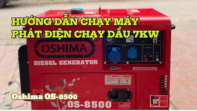 Hướng Dẫn Và Lưu Ý Dùng Máy Phát Điện Chạy Dầu 7Kw Oshima OS-8500