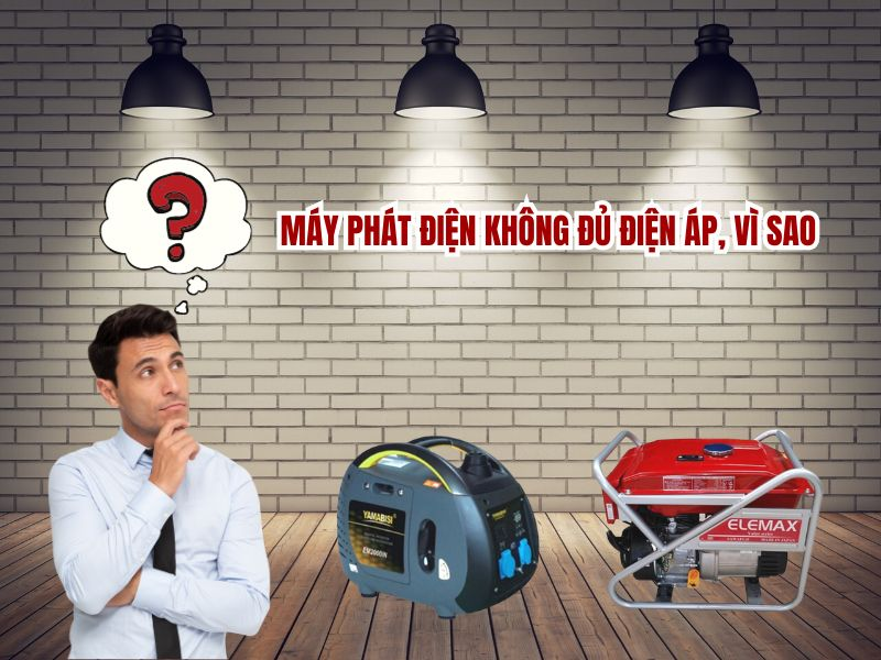Máy phát điện không đủ điện áp, vì sao?