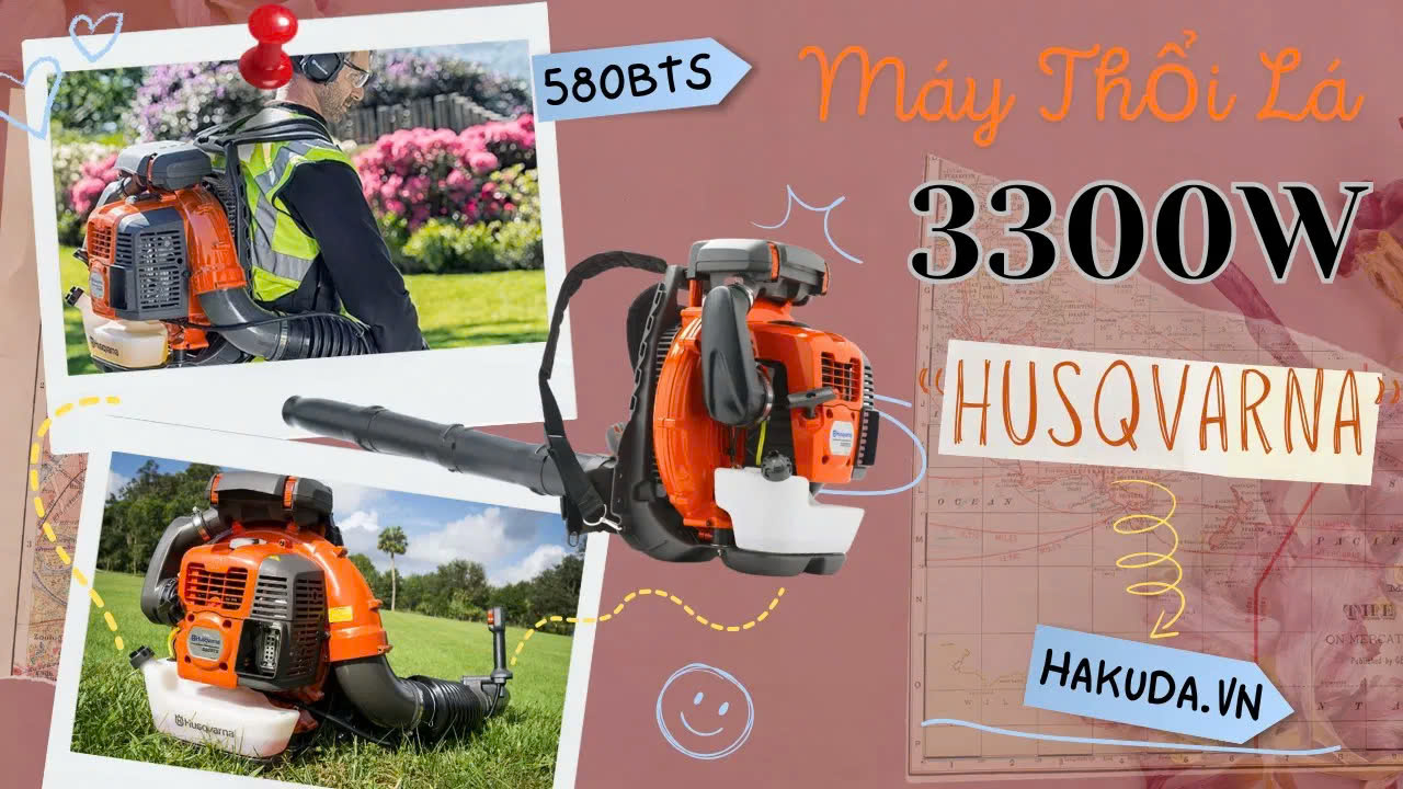 Máy Thổi Lá Husqvarna 580BTS 3300W- Giải Pháp Làm Sạch Sân Vườn