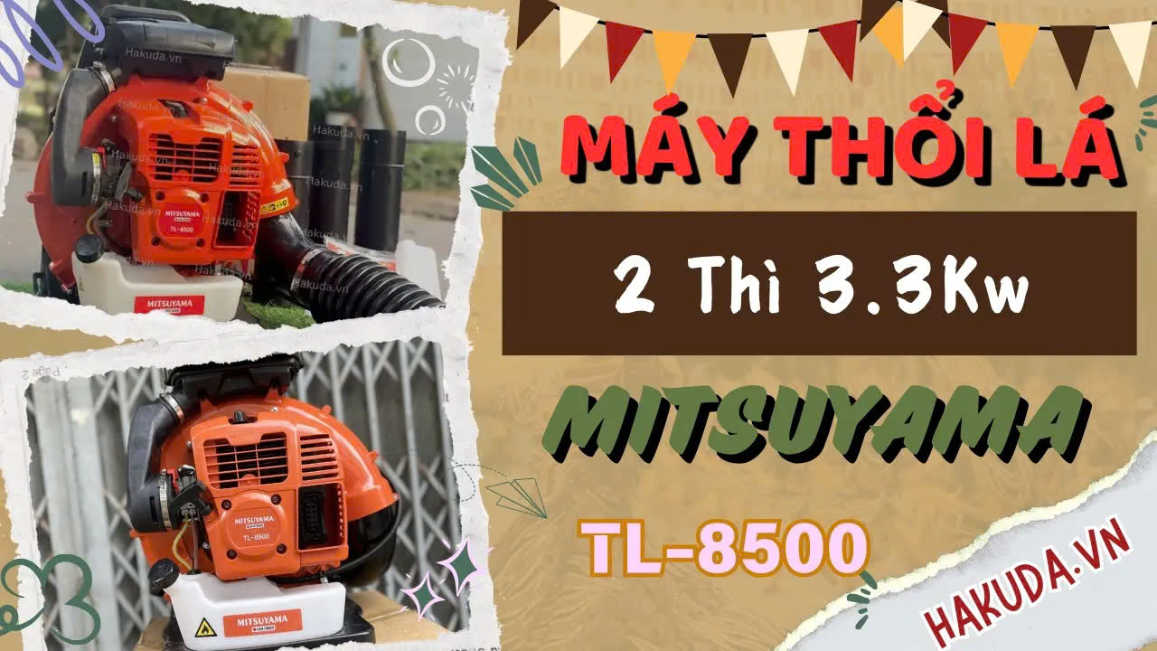Review Chi Tiết Máy Thổi Lá 2 Thì 3.3Kw Mitsuyama TL-8500 Được Ưa Chuộng Nhất Năm
