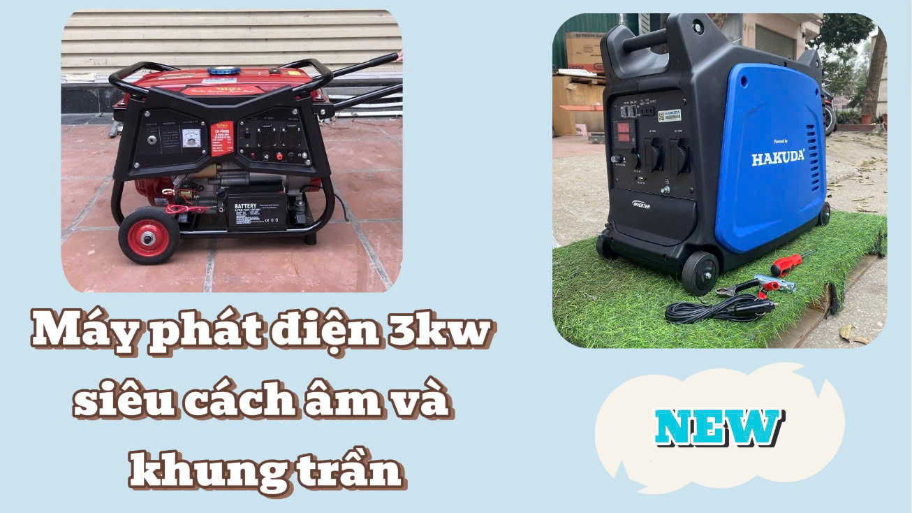 So Sánh Máy Phát Điện 3KW Siêu Cách Âm Và Máy 3KW Khung Trần
