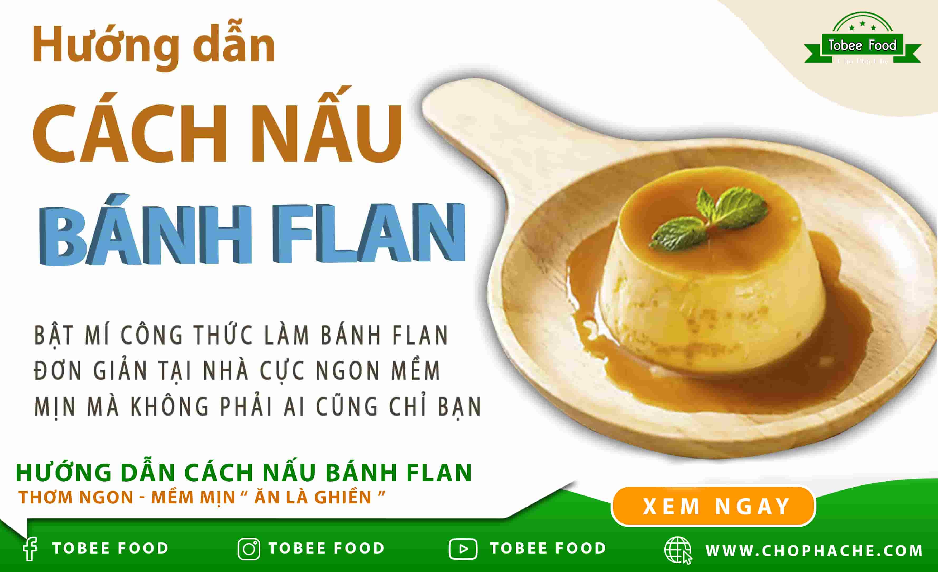 3 cách làm Bánh Flan đơn giản chuẩn vị Quán thơm ngon