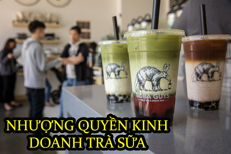 Kinh doanh trà sữa nhượng quyền là gì?